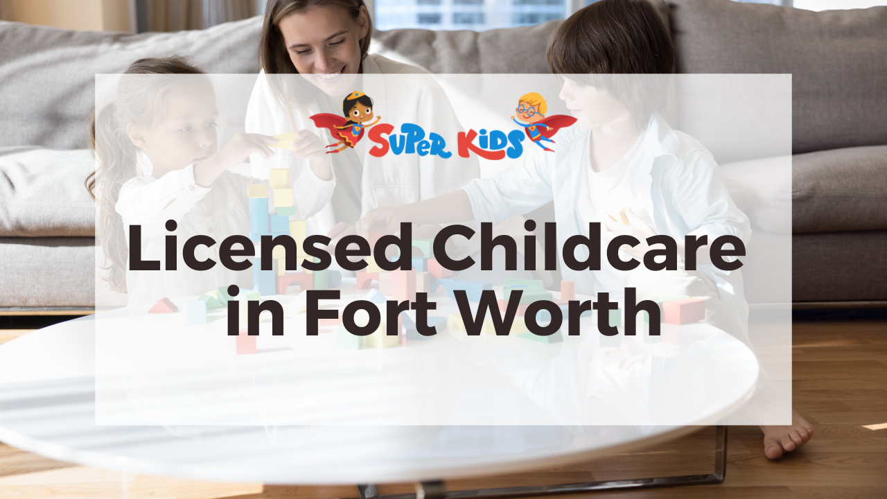 Licensed Childcare in Fort Worth